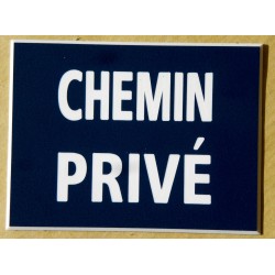 plaque gravée, pancarte "CHEMIN PRIVÉ"  finition biseautée format 150 x 200 mm