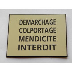 plaque gravée, pancarte "DEMARCHAGE COLPORTAGE MENDICITE INTERDIT"  finition biseautée format 150 x 200 mm