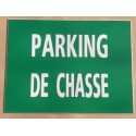 Plaque "PARKING DE CHASSE" vert