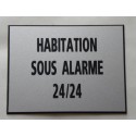 plaque adhésive "HABITATION SOUS ALARME 24/24" argentée