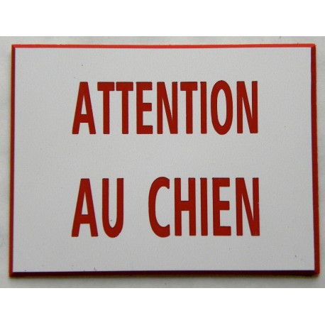 plaque gravée, pancarte "ATTENTION AU CHIEN"  finition biseautée format 115 x 150 mm