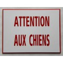 plaque gravée, pancarte "ATTENTION AUX CHIENS"  finition biseautée format 115 x 150 mm