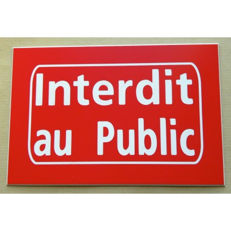 plaque adhésive "INTERDIT AU PUBLIC" rouge
