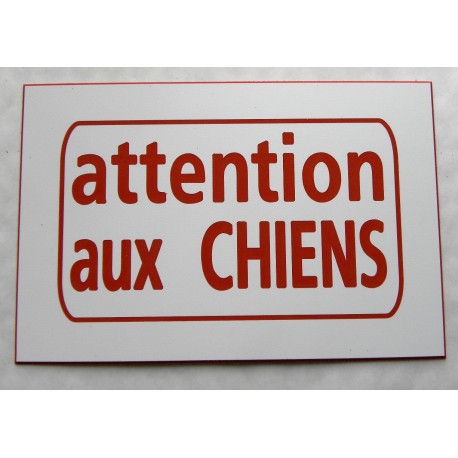plaque "attention aux CHIENS" blanche et rouge