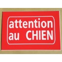 plaque "attention au CHIEN" format 50 x 75 mm