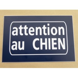 plaque "attention au CHIEN" format 50 x 75 mm