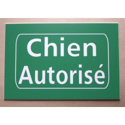 plaque adhésive "Chien Autorisé" format 50 x 75 mm