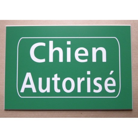 plaque gravée "Chien Autorisé" finition biseautée format 100 x 150 mm