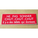 étiquette "NE PAS SONNER CHUT, CHUT CHUT il y a des bébés qui dorment"  format 25 x 75 mm