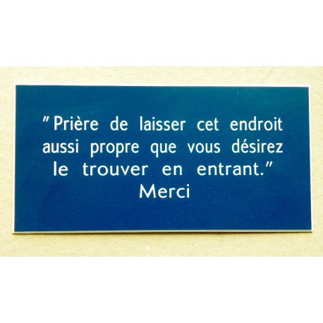 plaque adhésive "Prière de laisser cet endroit aussi propre que vous désirez le trouver en entrant merci"  bleu