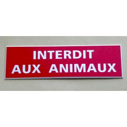 plaque adhésive "INTERDIT AUX ANIMAUX" rouge