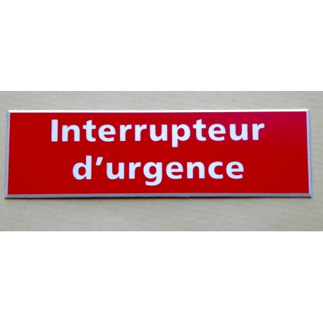 plaque gravée "Interrupteur d'urgence" finition biseautée format 50 x 150 mm
