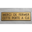 plaque adhésive "MERCI DE FERMER CETTE PORTE A CLE"
