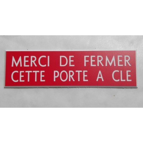plaque adhésive "MERCI DE FERMER CETTE PORTE A CLE" format 70 x 200 mm