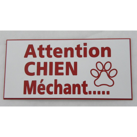 pancarte "ATTENTION CHIEN MECHANT"  FOND BLANC TEXTE ROUGE