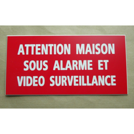 plaque adhésive "ATTENTION MAISON SOUS ALARME ET VIDEO SURVEILLANCE" rouge