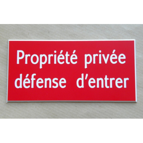 plaque adhésive "Propriété privée défense d'entrer" rouge