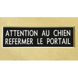 plaque adhésive "ATTENTION AU CHIEN REFERMER LE PORTAIL" noire