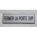 plaque ADHÉSIVE "FERMER LA PORTE SVP" ARGENTÉE format 70 x 200 mm