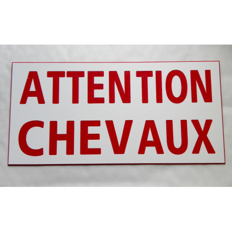 plaque gravée blanc rouge "ATTENTION CHEVAUX" finition biseautée format 140 x 280 mm