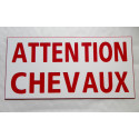 plaque gravée blanc rouge "ATTENTION CHEVAUX" finition biseautée format 98 x 200 mm