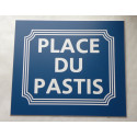 plaque gravée "PLACE DU PASTIS" finition biseautée format 150 x 130 mm