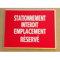 Plaque adhésive "STATIONNEMENT INTERDIT EMPLACEMENT RESERVE" rouge  ft 150 x 200 mm