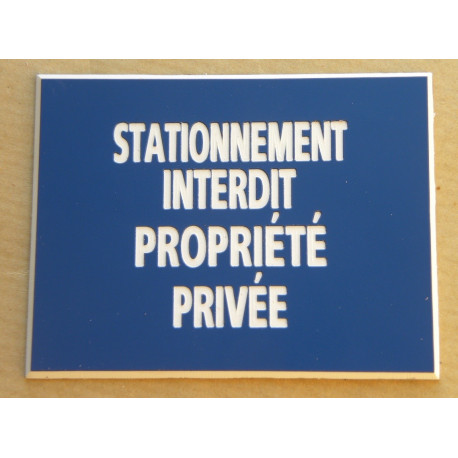 Plaque adhésive "STATIONNEMENT INTERDIT PROPRIÉTÉ PRIVÉE" bleu format 150 x 200 mm
