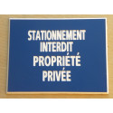 Plaque adhésive "STATIONNEMENT INTERDIT PROPRIÉTÉ PRIVÉE" bleu format 150 x 200 mm