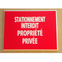 Plaque adhésive "STATIONNEMENT INTERDIT PROPRIÉTÉ PRIVÉE" rouge format 150 x 200 mm