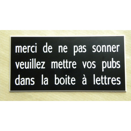 plaque adhésive "merci de ne pas sonner veuillez mettre vos pubs dans la boite à lettres" noire
