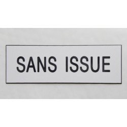 plaque adhésive "SANS ISSUE" blanche
