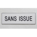 plaque adhésive "SANS ISSUE" blanche