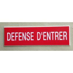 plaque adhésive "DEFENSE D'ENTRER" rouge