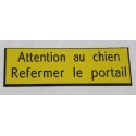 plaque gravée "ATTENTION AU CHIEN REFERMER LE PORTAIL" finition biseautée format 29 x 100 mm