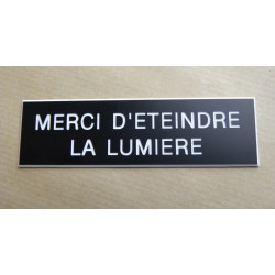 plaque adhésive "MERCI D'ETEINDRE LA LUMIERE" noire