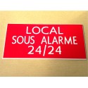 plaque adhésive "LOCAL SOUS ALARME 24/24" rouge