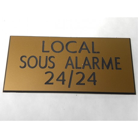 plaque adhésive "LOCAL SOUS ALARME 24/24" dorée