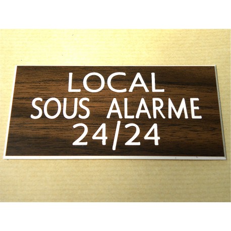 plaque adhésive "LOCAL SOUS ALARME 24/24" couleur bois