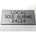 plaque adhésive "LOCAL SOUS ALARME 24/24" argentée