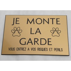 Pancarte attention au chien je monte la garde Dimensions 10 x 15 cm