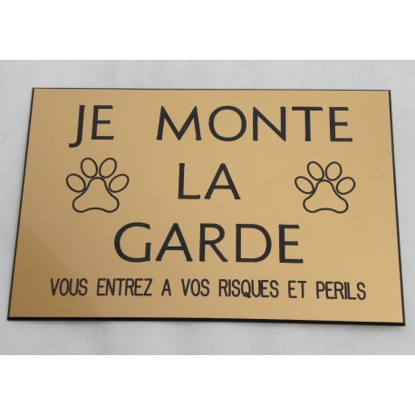 Pancarte attention au chien je monte la garde Dimensions 10 x 15 cm