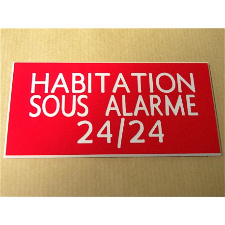 plaque adhésive "HABITATION SOUS ALARME 24/24" rouge