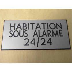 plaque adhésive "HABITATION SOUS ALARME 24/24" argentée