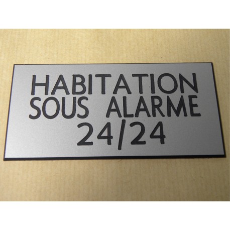 plaque adhésive "HABITATION SOUS ALARME 24/24" argentée