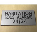 plaque adhésive "HABITATION SOUS ALARME 24/24" argentée