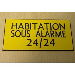 plaque adhésive "HABITATION SOUS ALARME 24/24" jaune