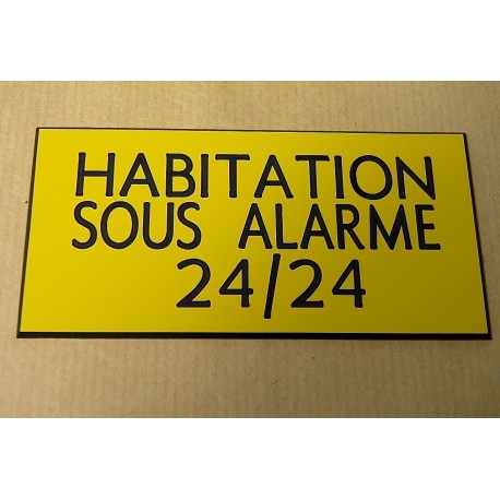 plaque adhésive "HABITATION SOUS ALARME 24/24" jaune