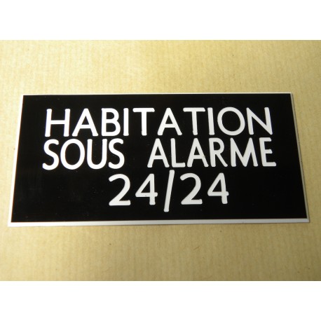 plaque adhésive "HABITATION SOUS ALARME 24/24" noire