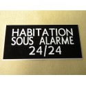 plaque adhésive "HABITATION SOUS ALARME 24/24" noire